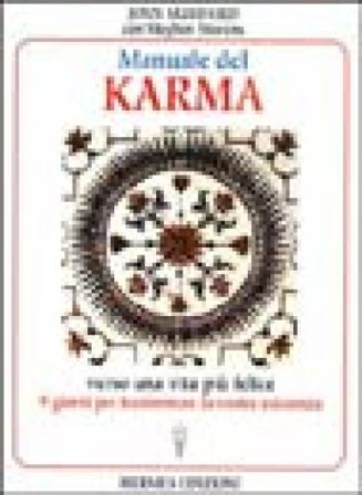 Manuale del karma. Verso una vita più felice John Mumford