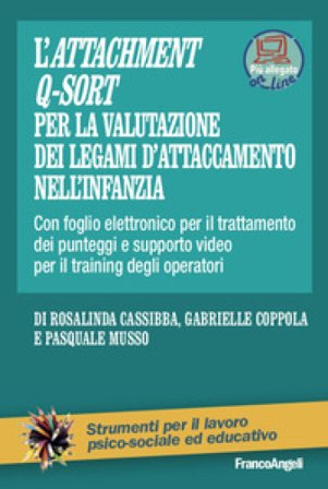 L'Attachment Q-Sort per la valutazione dei legami di attaccamento nell'infanzia. Con Contenuto digitale per accesso online Rosalinda Cassibba