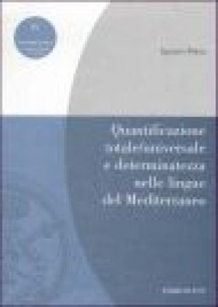 Quantificazione totale/universale e determinatezza nelle lingue del Mediterraneo Ignazio Putzu