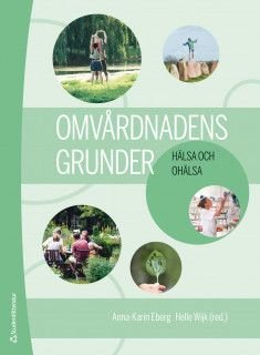 Omvårdnadens grunder - Hälsa och ohälsa (bok + digital produkt), ISBN: 9789144123165