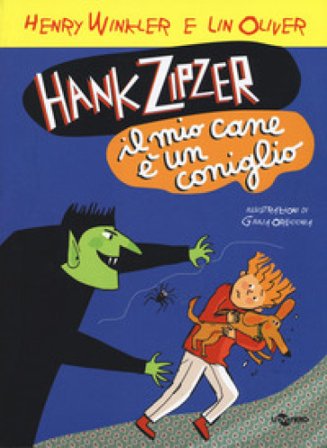 Hank Zipzer. Il mio cane è un coniglio. Vol. 10 Henry Winkler