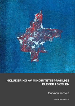 Inkludering av minoritetsspråklige elever i skolen - Bok av Maryann Jortveit - Paperback