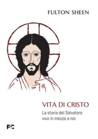 Vita di Cristo John Sheen Fulton
