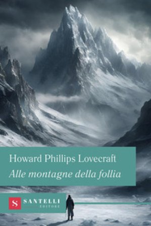 Alle montagne della follia Howard Phillips Lovecraft