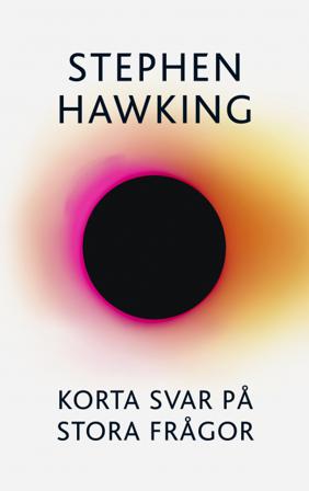 Korta svar på stora frågor - Bok av Stephen Hawking - Inbunden