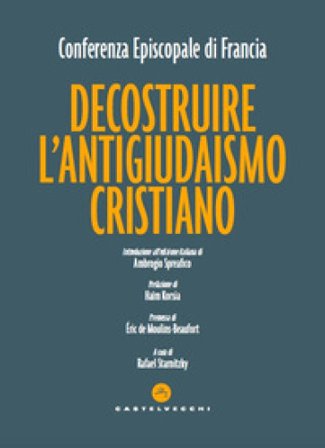 Decostruire l'antigiudaismo cristiano