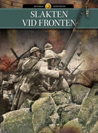 Slakten vid fronten - Bok av Jakob Eberhardt, Peter Krogh Andersen, m.fl. - Inbunden