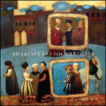 Shakespeare for dreamers. Ediz. multilingue. Con CD-Audio Nicola Segatta