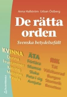 De rätta orden: Svenska betydelsefält, ISBN: 9789144030524
