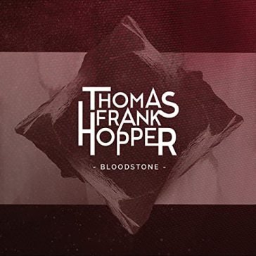 Bloodstone THOMAS FRANK HOPPER