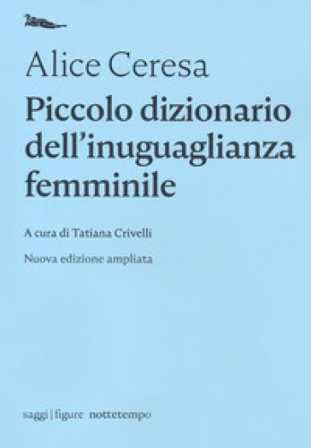 Piccolo dizionario dell'inuguaglianza femminile Alice Ceresa