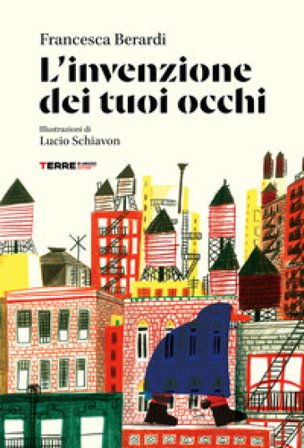 L'invenzione dei tuoi occhi Francesca Berardi