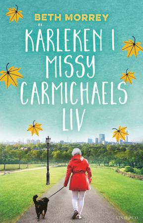 Kärleken i Missy Carmichaels liv - Bok av Beth Morrey - Inbunden