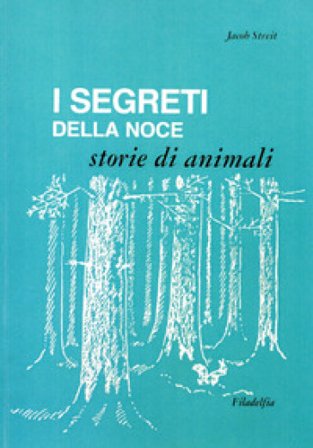 I segreti della noce. Storie di animali Jakob Streit