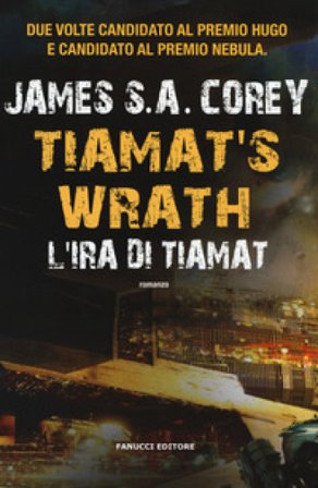 L'ira di Tiamat. Tiamat's wrath James S. A. Corey