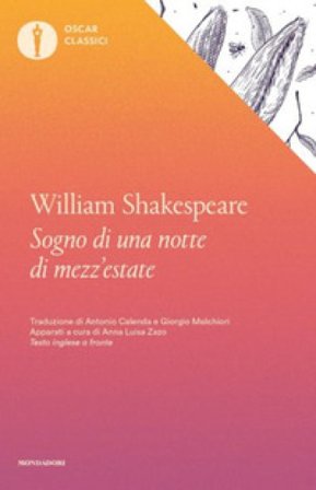 Il sogno di una notte di mezza estate. Testo inglese a fronte William Shakespeare