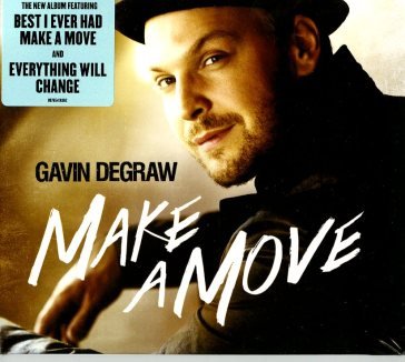 Make a move Gavin DeGraw