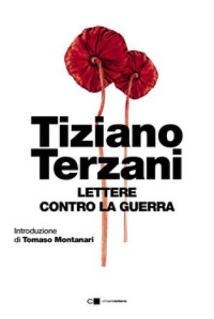 Lettere contro la guerra Tiziano Terzani