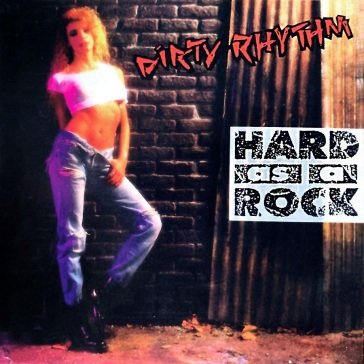 Hard as a rock DIRTY RHYTHM