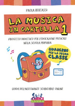 La musica in cartella. Progetto didattico per l'educazione musicale nella scuola primaria. Con espansione online. Vol. 1 Paola Bertassi