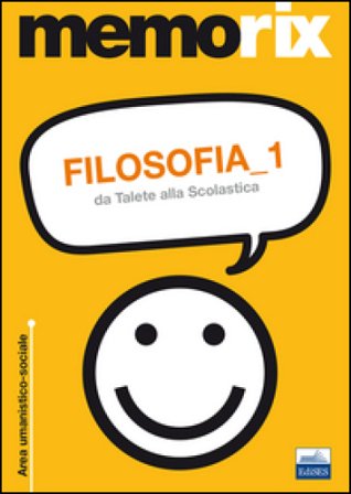 Filosofia. Vol. 1: Da Talete alla Scolastica Livio Santoro