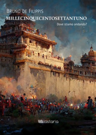 Millecinquecentosettantuno. Dove stiamo andando? Bruno De Filippis