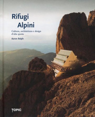 Rifugi alpini Aaron Rolph