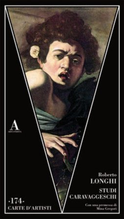 Studi caravaggeschi Roberto Longhi