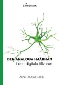 Den analoga hjärnan i den digitala tillvaron, ISBN: 9789163959295
