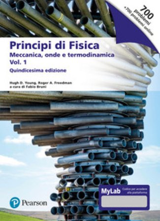 Principi di fisica. Con masteringphysics. Ediz. MyLab. Vol. 1: Meccanica, onde e termodinamica Hugh D. Young