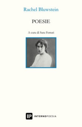 Poesie. Ediz. italiana e ebraica Rachel Bluwstein
