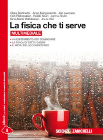 La fisica che ti serve. Per le Scuole superiori. Con e-book. Con espansione online Clara Bertinetto