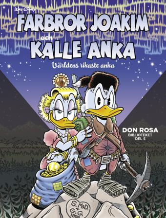 Farbror Joakim och Kalle Anka. Världens rikaste anka - Bok av Don Rosa - Inbunden