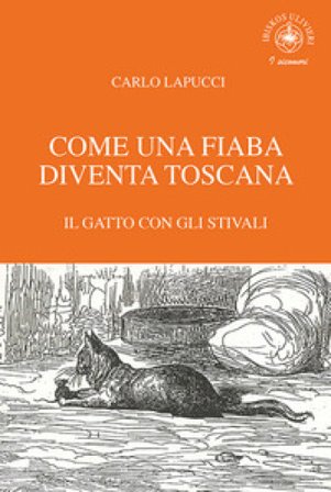Come una fiaba diventa Toscana. Il gatto con gli stivali Carlo Lapucci