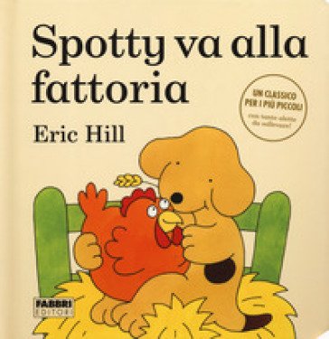 Spotty va alla fattoria. Ediz. a colori Eric Hill