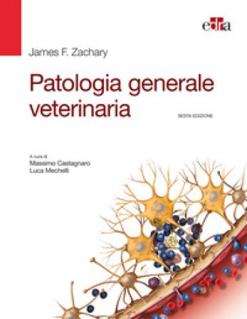 Patologia generale veterinaria James F. Zachary
