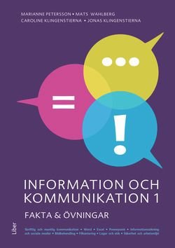 Information och kommunikation 1 Fakta och övningar