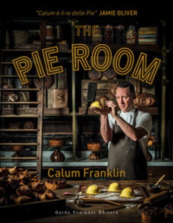 The pie room. Ediz. italiana Calum Franklin
