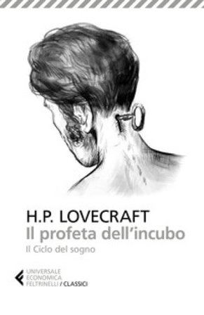 Il profeta dell'incubo. Il ciclo del sogno Howard Phillips Lovecraft