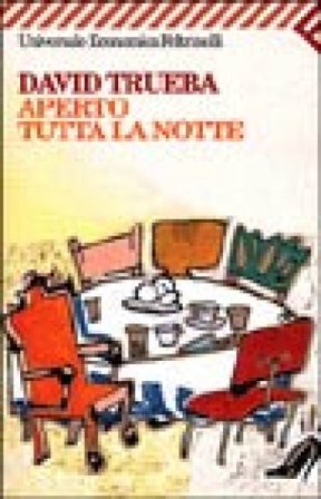 Aperto tutta la notte David Trueba