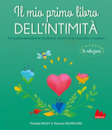 Il mio primo libro dell'intimità. Le relazioni Mathilde Baudy