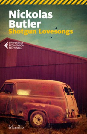Shotgun lovesongs. Ediz. italiana Nickolas Butler