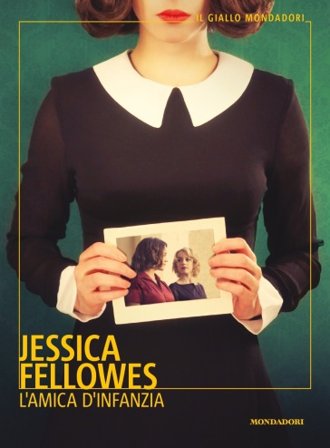 L'amica d'infanzia Jessica Fellowes