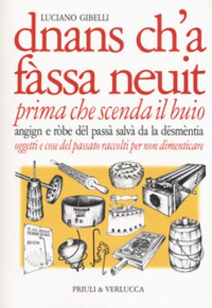 Dnans ch'a fassa neuit-Prima che scenda il buio Luciano Gibelli