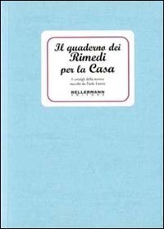 Il quaderno dei rimedi per la casa. I consigli della nonna Paola Fantin