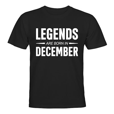 Legends Are Born In December - T-SHIRT - HERR