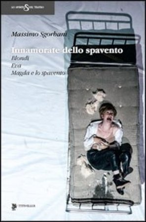 Innamorate dello spavento. Blondi, Eva, Madga e lo spavento Massimo Sgorbani