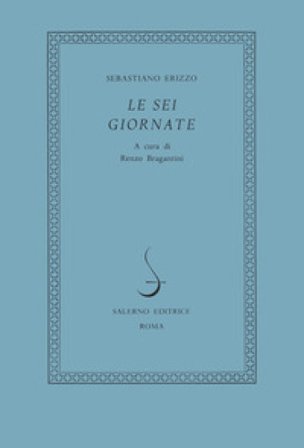 Le sei giornate Sebastiano Erizzo