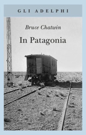 In Patagonia Bruce Chatwin