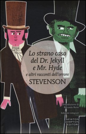 Lo strano caso del Dr. Jekyll e Mr. Hyde e altri racconti dell'orrore. Ediz. integrale Robert Louis Stevenson